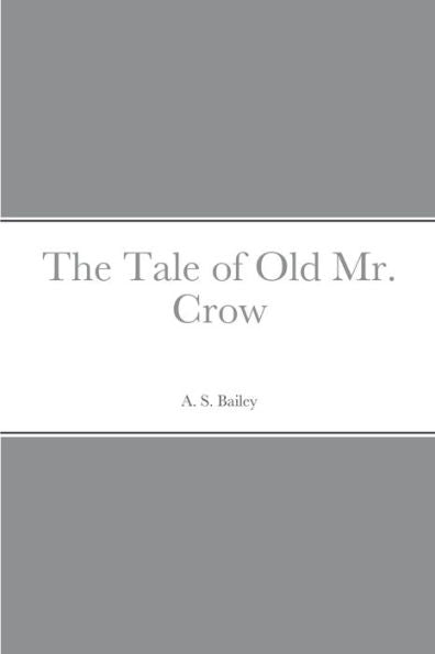The Tale Of Old Mr. Crow