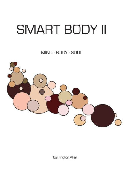 Smart Body Ii: Mind - Body - Soul - Spirit