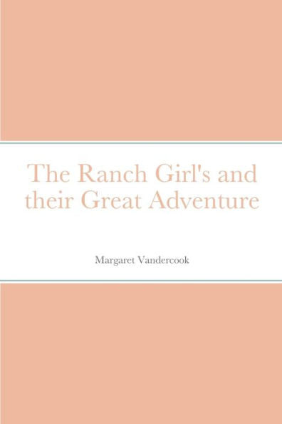 The Ranch Girl's And Their Great Adventure