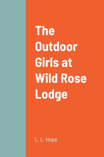 The Outdoor Girls At Wild Rose Lodge