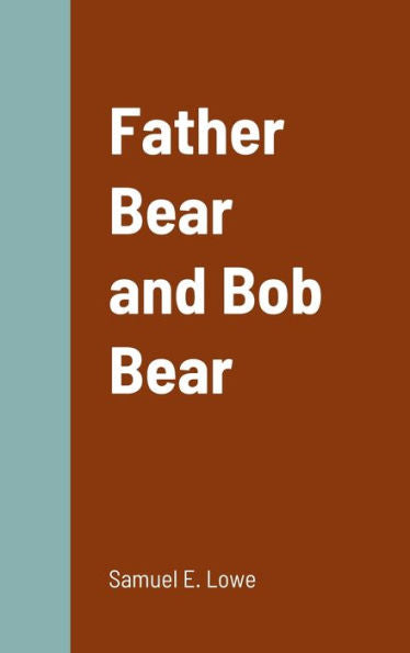 Father Bear And Bob Bear