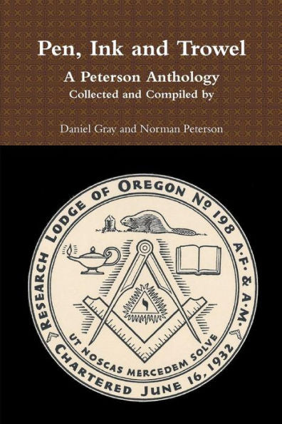 Pen, Ink And Trowel A Peterson Anthology Collected And Compiled By