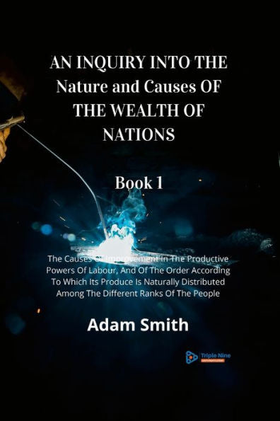 An Inquiry Into The Nature And Causes Of The Wealth Of Nations Book 1