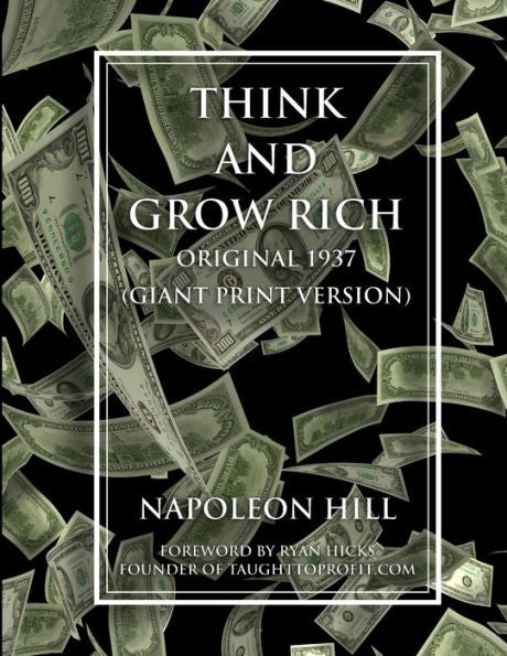Think And Grow Rich - Original 1937 Version (Giant Print Edition)