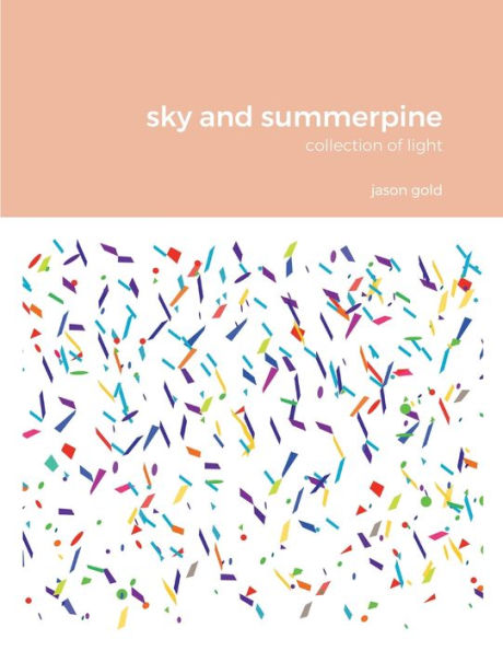 Sky And Summerpine: Collection Of Light