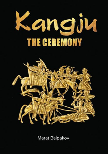 Kangju. The Ceremony