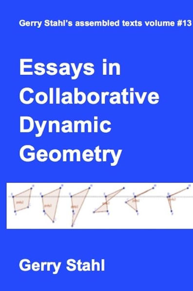 Essays In Collaborative Dynamic Geometry
