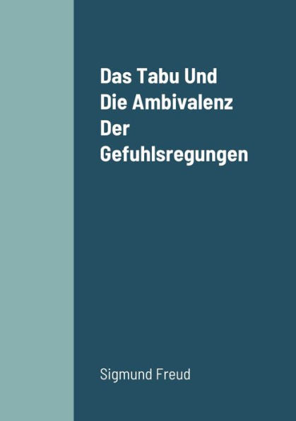 Das Tabu Und Die Ambivalenz Der Gefuhlsregungen (German Edition)