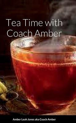 Tea Time With Coach Amber