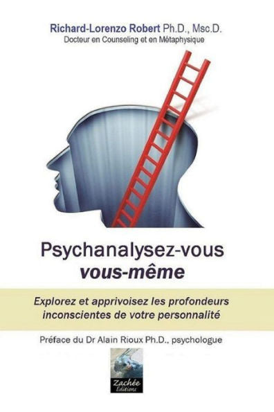 Psychanalysez-Vous Vous-Même: Édition Revue Et Améliorée (French Edition)