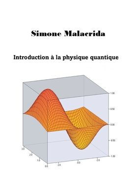 Introduction À La Physique Quantique (French Edition)