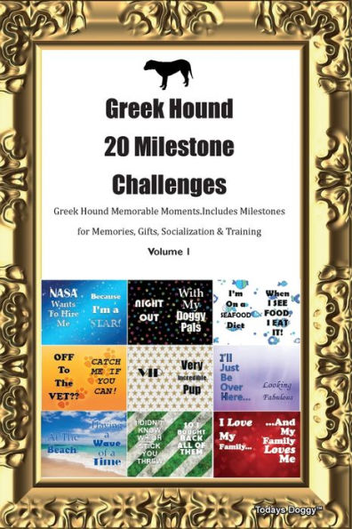 Greek Hound 20 Milestone Challenges Greek Hound Memorable Moments. Includes Milestones For Memories, Gifts, Socialization & Training Volume 1