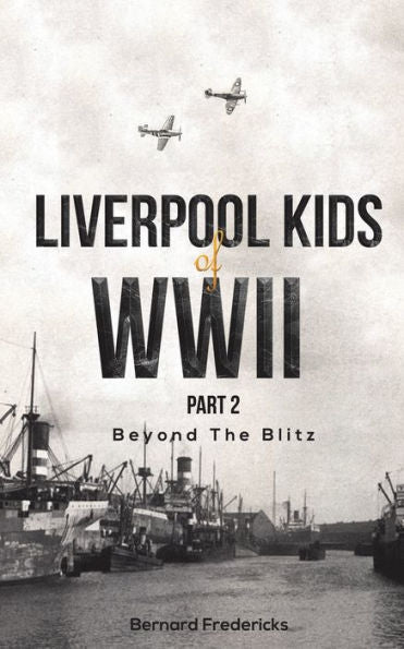 Liverpool Kids Of Wwii, Part 2