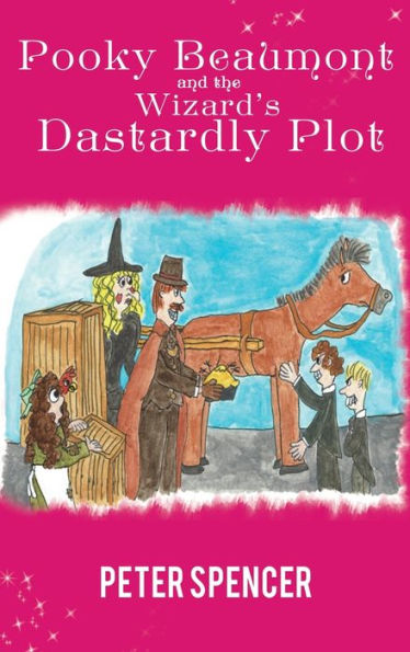 Pooky Beaumont And The Wizard'S Dastardly Plot