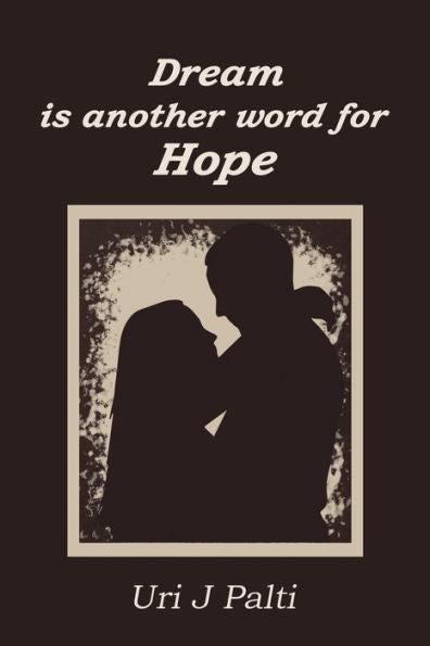 Dream Is Another Word For Hope