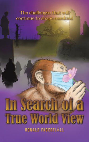 In Search Of A True World View