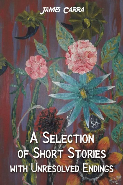 A Selection Of Short Stories With Unresolved Endings