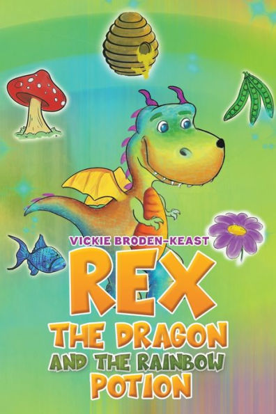 Rex The Dragon And The Rainbow Potion