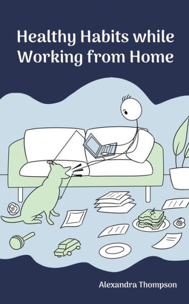 Healthy Habits While Working From Home