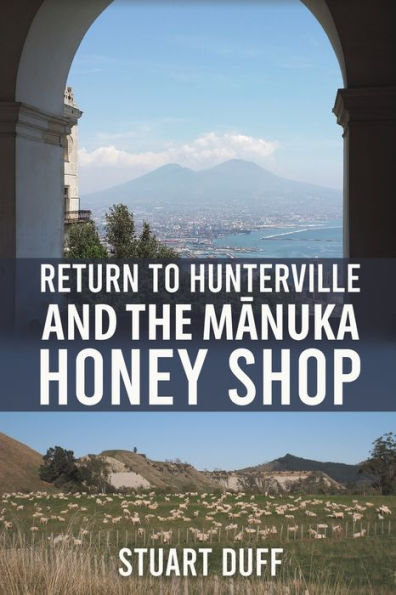 Return To Hunterville And The Manuka Honey Shop - 9781398478459