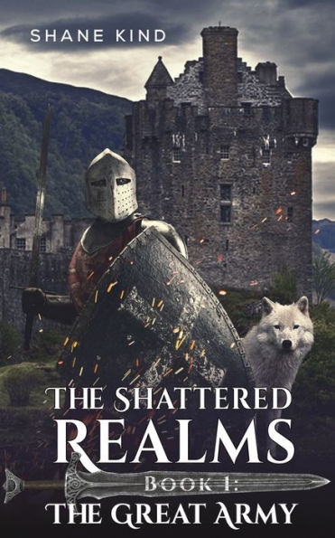 The Shattered Realms Book 1: The Great Army