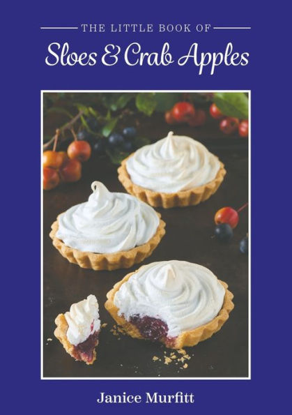 The Little Book Of Sloes And Crab Apples - 9781398479265
