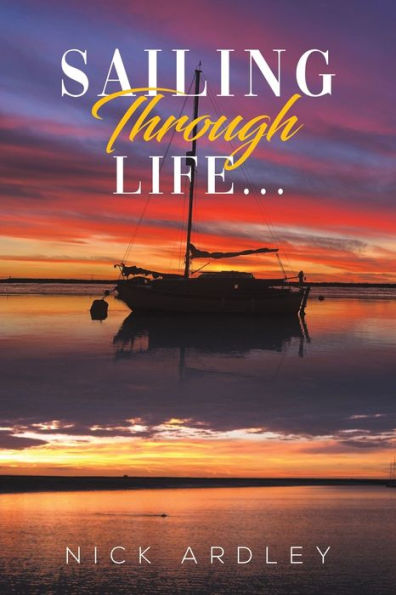 Sailing Through Life... - 9781398481336