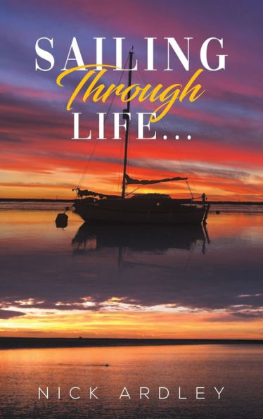 Sailing Through Life... - 9781398481343