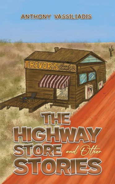 The Highway Store And Other Stories