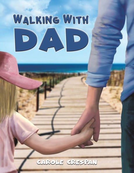 Walking With Dad
