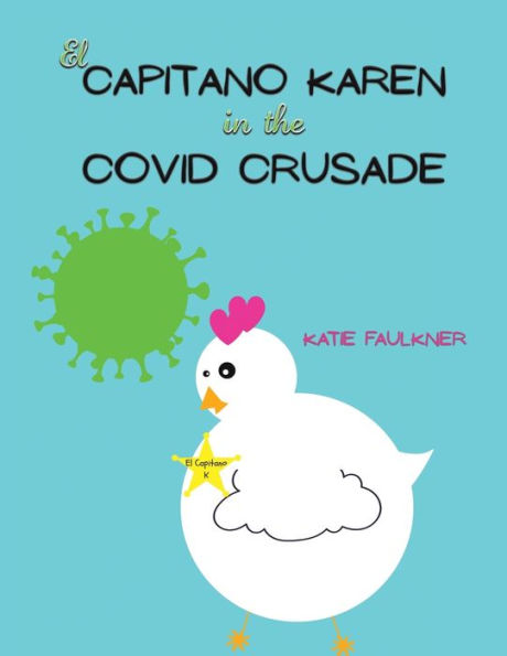 El Capitano Karen In The Covid Crusade