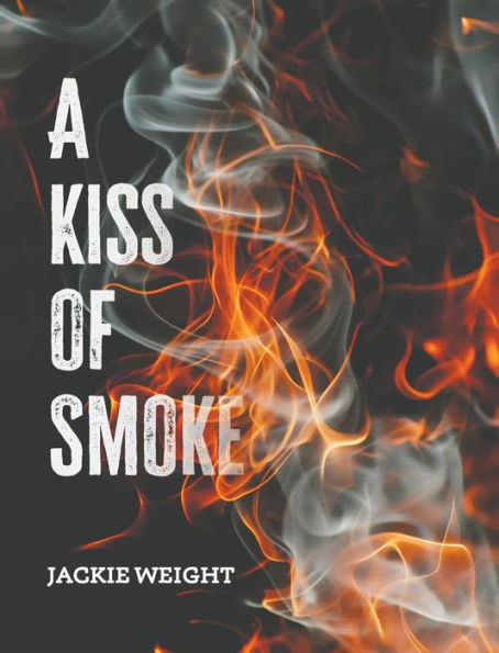 A Kiss Of Smoke