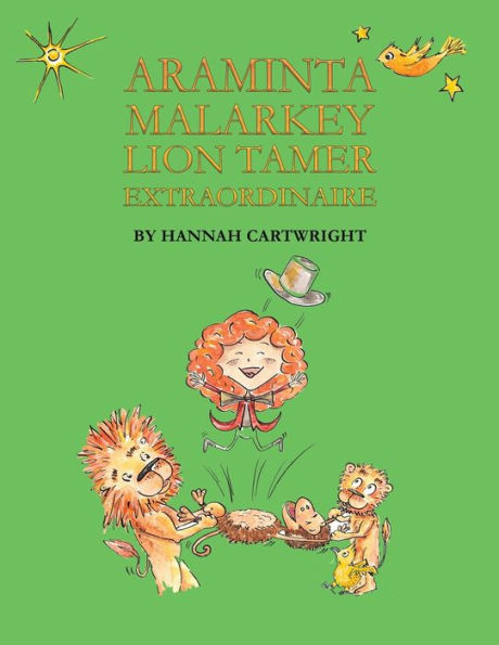 Araminta Malarkey: Lion Tamer Extraordinaire