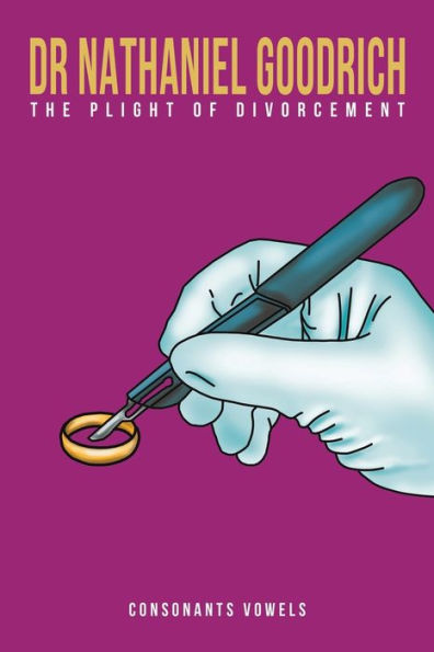 Dr Nathaniel Goodrich - The Plight Of Divorcement