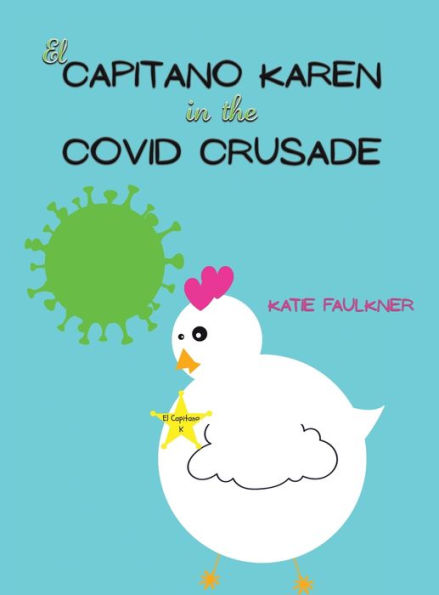 El Capitano Karen In The Covid Crusade