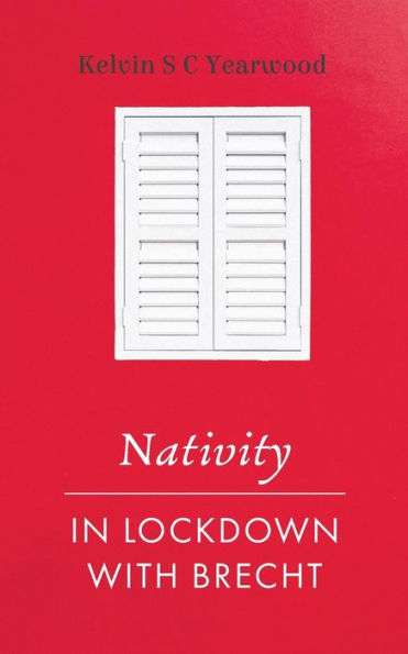 Nativity/In Lockdown With Brecht