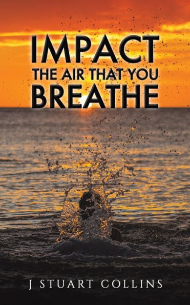 Impact The Air That You Breathe