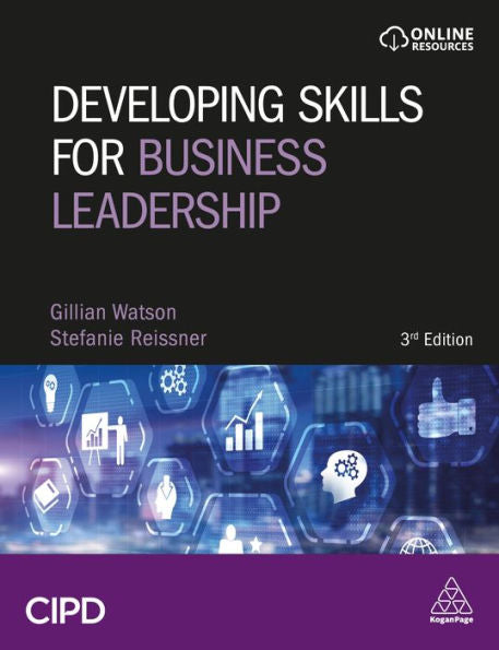 Developing Skills For Business Leadership: Building Personal Effectiveness And Business Acumen