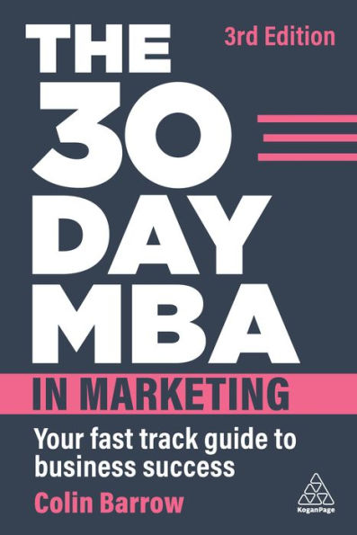 The 30 Day Mba In Marketing: Your Fast Track Guide To Business Success