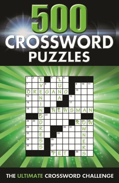 500 Crossword Puzzles: The Ultimate Crossword Challenge (Ultimate Puzzle Challenges)