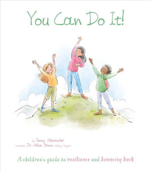 You Can Do It!: A Children'S Guide To Resilience And Bouncing Back (Thoughts And Feelings)