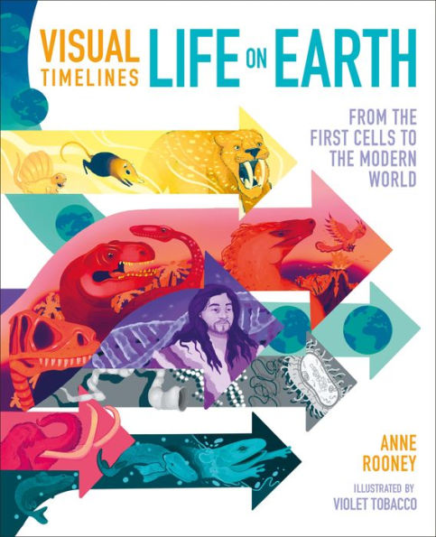 Visual Timelines: Life On Earth: From The First Cells To The Modern World (Visual Timelines, 2)