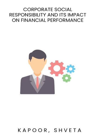 Corporate Social Responsibility And Its Impact On Financial Performance