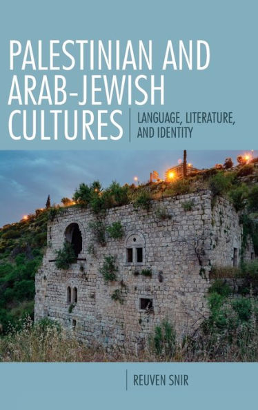 Palestinian And Arab-Jewish Cultures: Language, Literature, And Identity