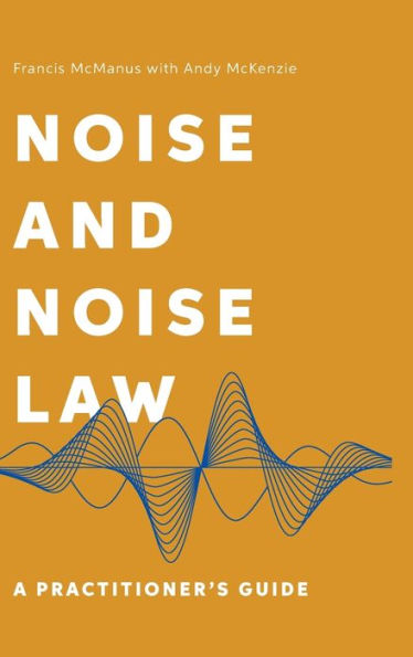 Noise And Noise Law: A Practitioner’S Guide