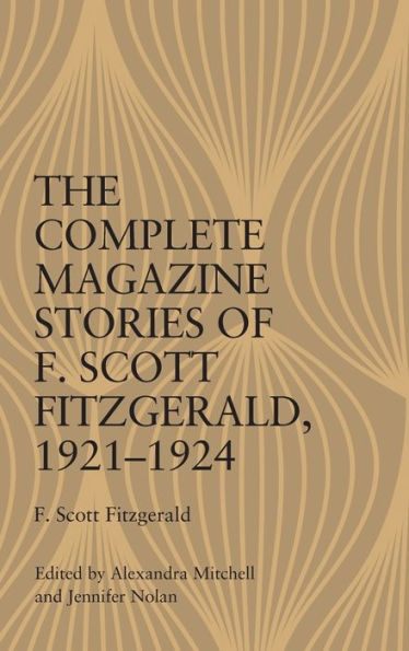 The Complete Magazine Stories Of F. Scott Fitzgerald, 1921-1924