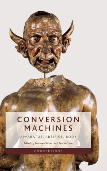 Conversion Machines: Apparatus, Artifice, Body (Conversions)
