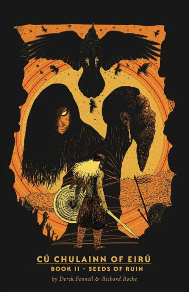 Cúchulainn Of Eirú Book Ii: Seeds Of Ruin