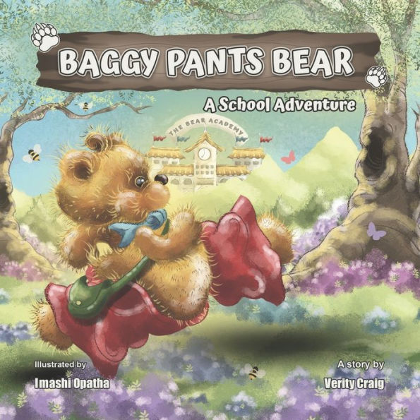 Baggy Pants Bear: A School Adventure