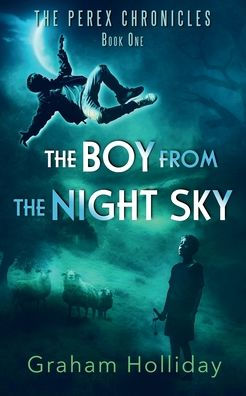 The Boy From The Night Sky (The Perex Chronicles)